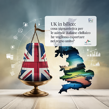 UK in bilico: cosa significa per le aziende italiane che vogliono esportare nel Regno Unito?